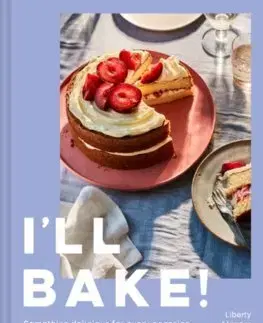 Sladká kuchyňa I'll Bake! - Liberty Mendez