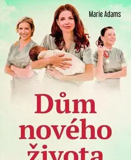 Romantická beletria Dům nového života - Marie Adams