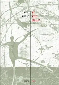 Česká beletria Ať žije daur! - Pavel Šmidrkal
