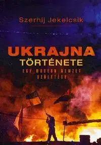 História - ostatné Ukrajna története - Szerhij Jekelcsik