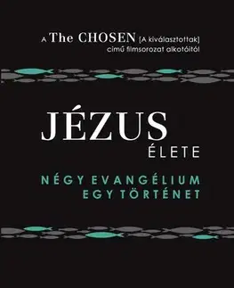 Kresťanstvo Jézus élete - Amanda Jenkinsová,Dallas Jenkins,Steve Laube
