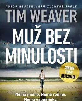 Detektívky, trilery, horory Muž bez minulosti - Tim Weaver