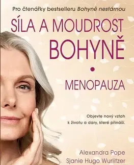 Rozvoj osobnosti Síla a moudrost bohyně: Menopauza - Alexandra Popeová,Sjanie Hugo Wurlitzerová,Iva Havlíčková