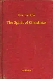 Svetová beletria The Spirit of Christmas - Dyke Henry van