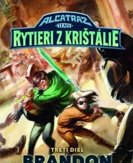 Dobrodružstvo, napätie, western Alcatraz verzus diabolskí knihovníci 3: Alcatraz verzus rytieri z Krištálie - Brandon Sanderson,Milica Nováková