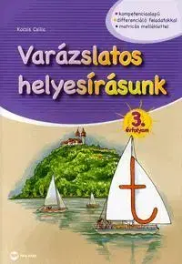 Učebnice - ostatné Varázslatos helyesírásunk 3. évfolyam - Csilla Kocsis