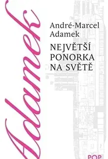 Detektívky, trilery, horory Největší ponorka na světě - André-Marcel Adamek