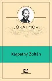 Svetová beletria Kárpáthy Zoltán - Mór Jókai