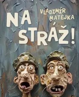 Humor a satira Na stráž! - Vladimír Matějka