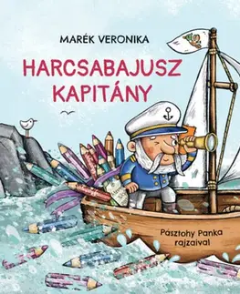 Rozprávky Harcsabajusz kapitány - Veronika Marék,Panka Pásztohy
