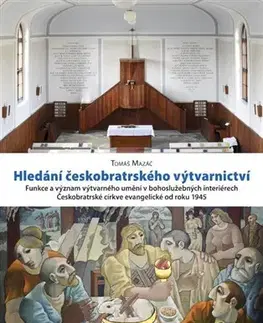 Maliarstvo, grafika Hledání českobratrského výtvarnictví - Tomáš Mazáč