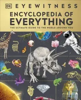 Encyklopédie pre deti a mládež - ostatné Eyewitness Encyclopedia of Everything