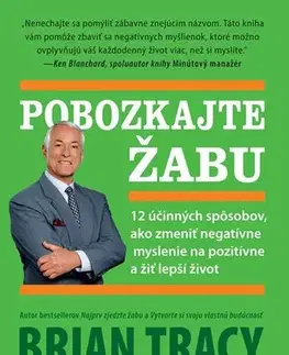 Biznis a kariéra Pobozkajte žabu - Tracy Stein Christina,Brian Tracy