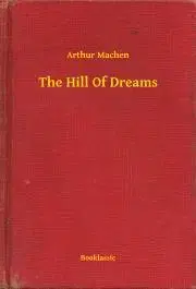 Svetová beletria The Hill Of Dreams - Arthur Machen