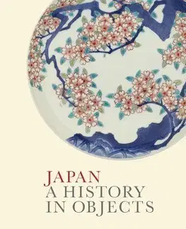 Svetové dejiny, dejiny štátov Japan - A History in Objects - Angus Lockyer