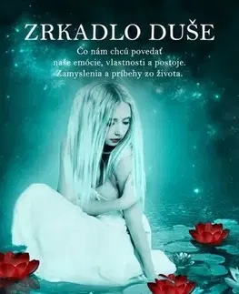 Ezoterika - ostatné Zrkadlo duše - Žanet Čekanová