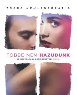 Romantická beletria Többé nem hazudunk - Julie Johnson,Éva Kalapos