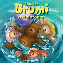 Rozprávky Brumi a Balatonon - Béla Bodó