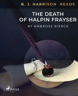Svetová beletria Saga Egmont B. J. Harrison Reads The Death of Halpin Frayser (EN)