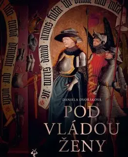 História Pod vládou ženy - Daniela Dvořáková
