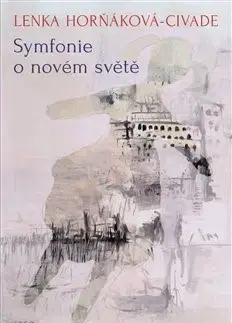 Česká beletria Symfonie o novém světě - Lenka Horňáková Civade
