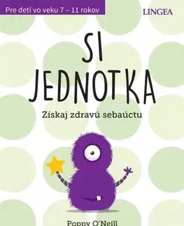 Výchova, cvičenie a hry s deťmi Si jednotka - Poppy O´Neill
