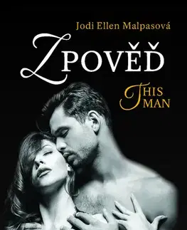 Beletria - ostatné Zpověď – This Man 3 - Jodi Ellen Malpas