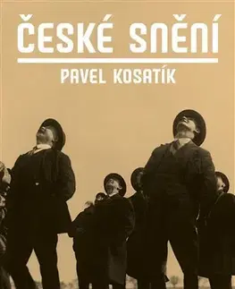 Sociológia, etnológia České snění - Pavel Kosatik