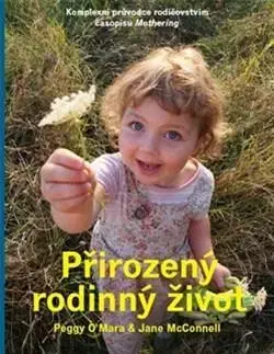 Rodičovstvo, rodina Přirozený rodinný život - Jane McConnelová