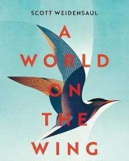 Fejtóny, rozhovory, reportáže A World on the Wing - Scott Weidensaul