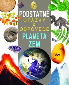 Príroda Planéta zem - Podstatné otázky & odpovede - Nicola Deschamps,Rebecca Kealy