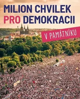 Sociológia, etnológia Milion chvilek pro demokracii v památníku - Nikola Staňková