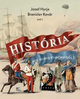 História História pre zaneprázdnených 2 - Branislav Kovár,Jozef Hyrja