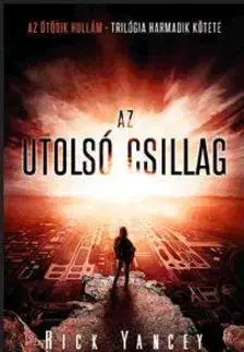Dobrodružstvo, napätie, western Az utolsó csillag - Rick Yancey
