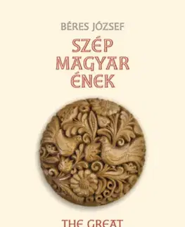 Hudba - noty, spevníky, príručky Szép magyar ének - József Béres
