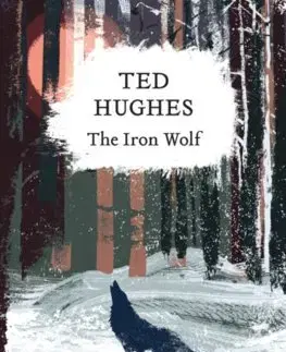 V cudzom jazyku The Iron Wolf - Ted Hughes