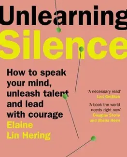 Motivačná literatúra Unlearning Silence - Elaine Lin Hering