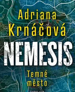 Detektívky, trilery, horory Nemesis: Temné město - Adriana Krnáčová
