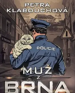 Česká beletria Muž z Brna - Petra Klabouchová
