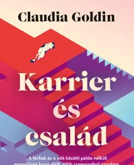 Sociológia, etnológia Karrier és család - Claudia Goldin,Tamás Pétersz