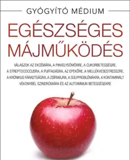 Alternatívna medicína - ostatné Egészséges májműködés - Anthony William