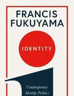 Politológia Identity - Francis Fukuyama