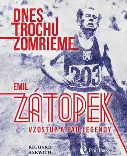 Šport - ostatné Dnes trochu zomrieme - Richard Askwith