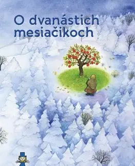 Rozprávky O dvanástich mesiačikoch - Mária Ďuričková