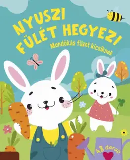 Pre deti a mládež - ostatné Nyuszi fülét hegyezi - Mondókás füzet kicsiknek