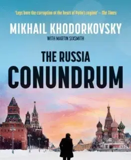 Politológia The Russia Conundrum - Mikhail Khodorkovsky,Martin Sixsmith