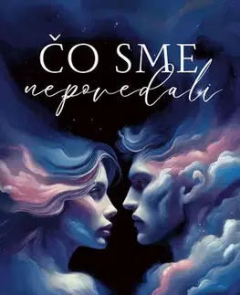 Romantická beletria Čo sme nepovedali - Tia Esme