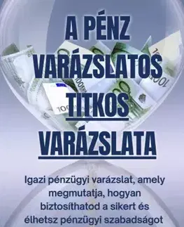 Financie, finančný trh, investovanie A pénz varázslatos titkos varázslata - Haley Jade Bryant