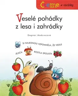Rozprávky Čteme s obrázky – Veselé pohádky z lesa i zahrádky - Dagmar Medzvecová