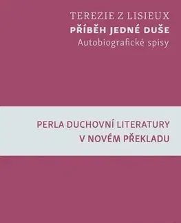 Náboženstvo Příběh jedné duše - Terézia z Lisieux